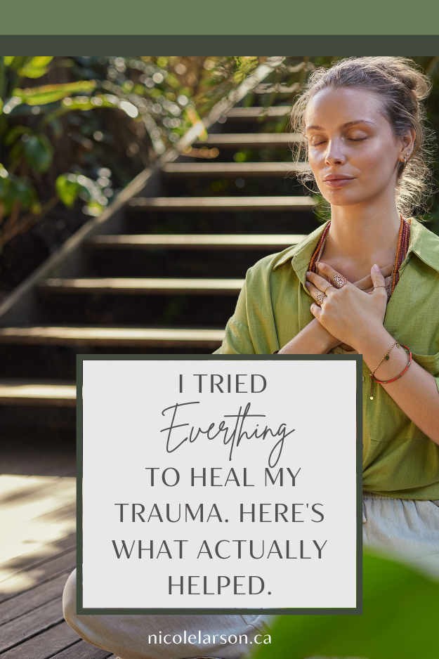 I Tried Everything to Heal My Trauma. Here's What Actually Helped.