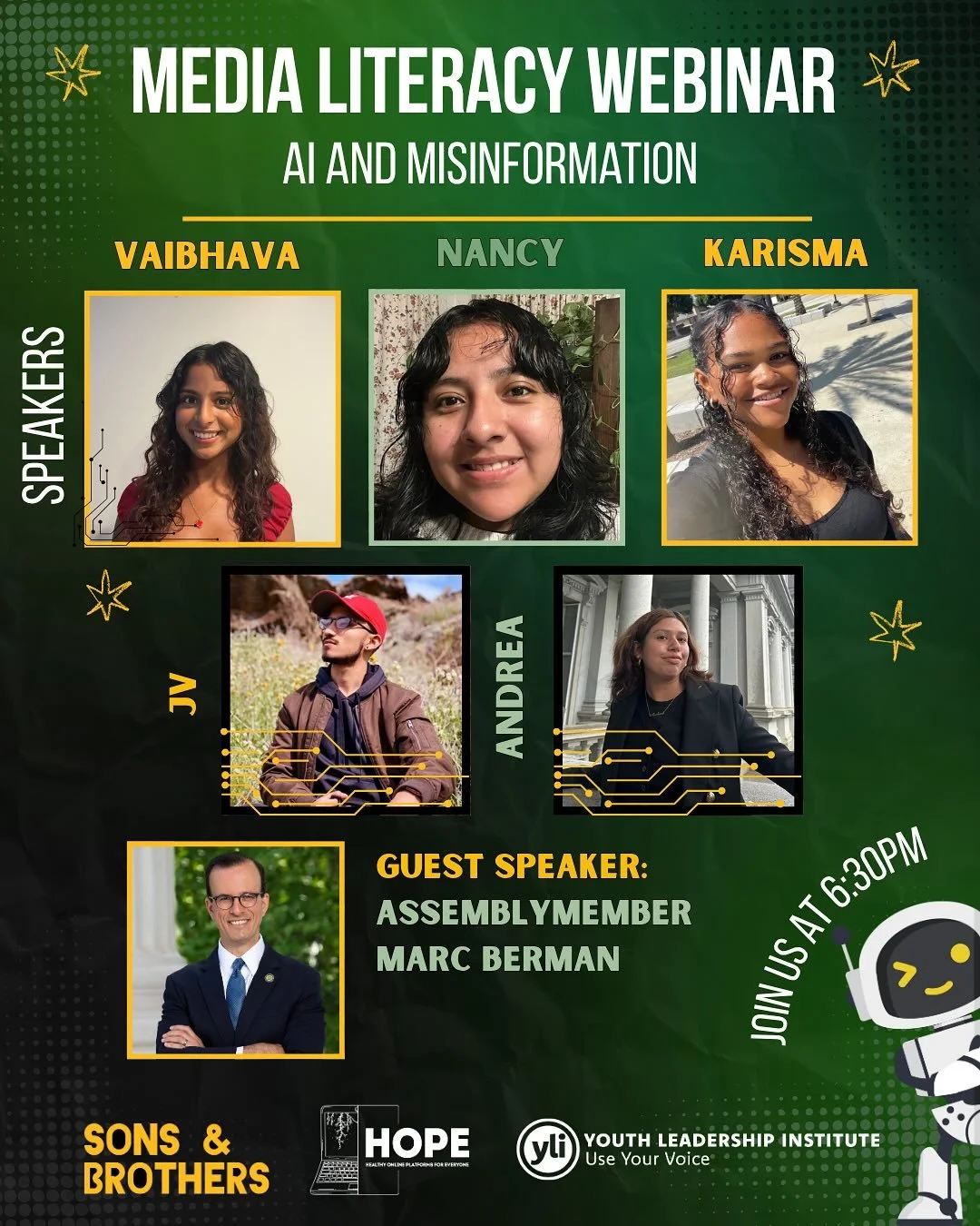 Today is the day! HOPE Coalition and Sons&amp;Brothers will be hosting an AI Literacy Webinar at 6:30 PM PST 🔉💻

Our host today include Vaibhava, Nancy, Karisma, JV and Andrea. Webinar will feature Assemblymember Marc Berman to dive into implementi