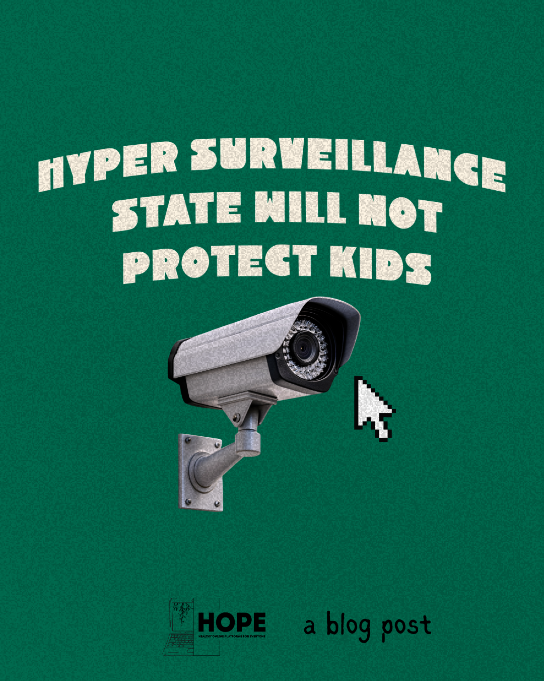 A Hyper Surveillance State Won’t Protect Kids 