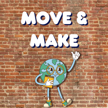 Move & make
