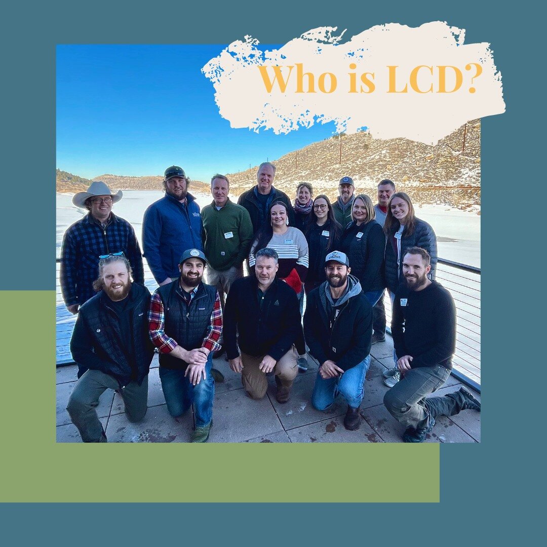 We've been gaining quite a few new followers so we'd thought we'd re-introduce ourselves and tell you what we're here for!

Larimer Conservation District (LCD) is the CD that covers all of Larimer County and a portion of the western part of Weld Coun
