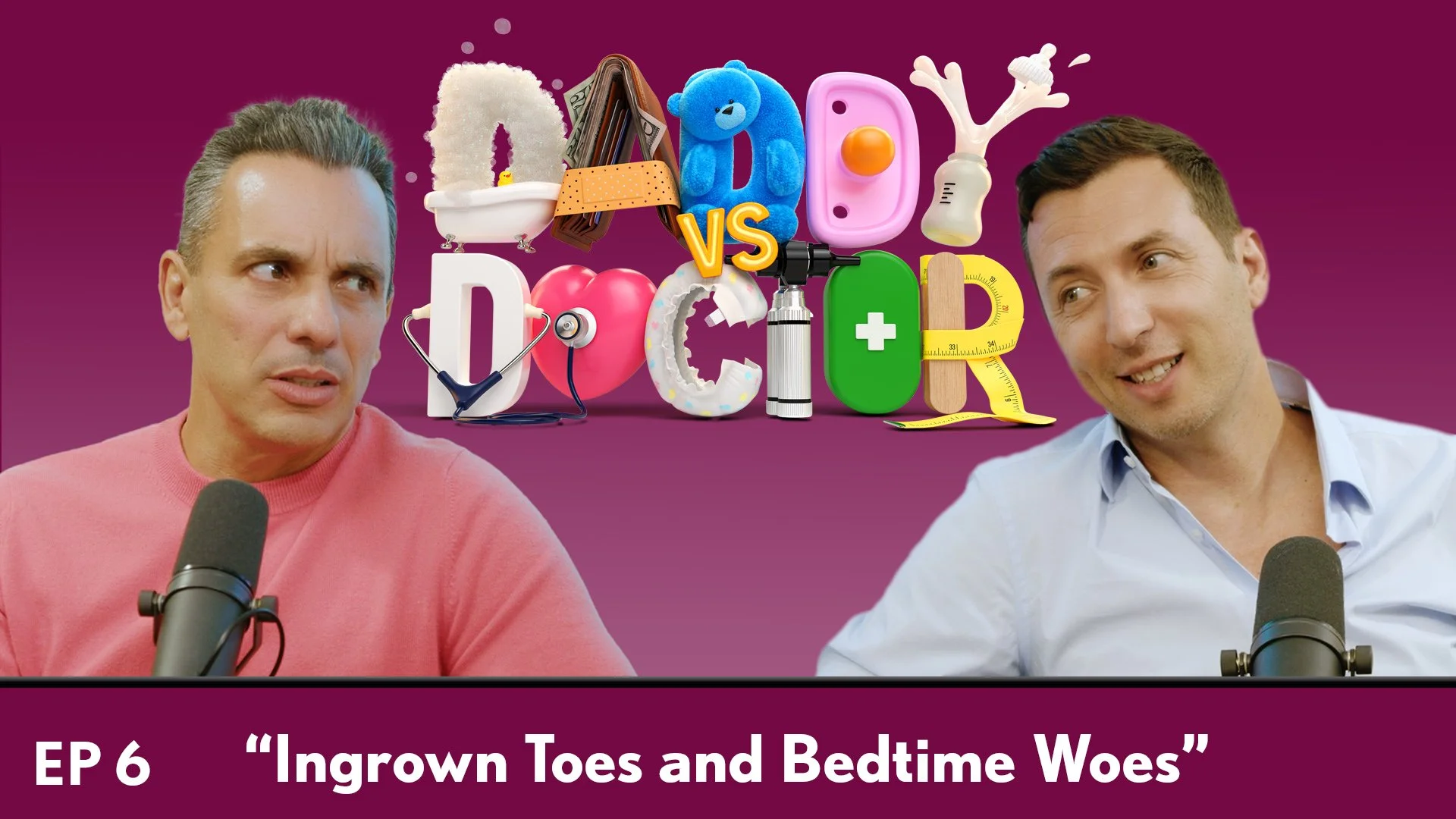 Episode 06: “Ingrown Toes &amp; Bedtime Woes”