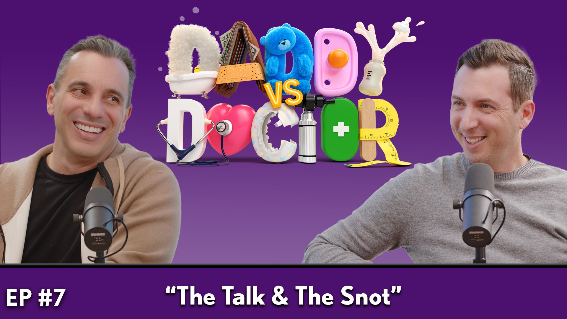 Episode 07: “THE TALK AND THE SNOT”