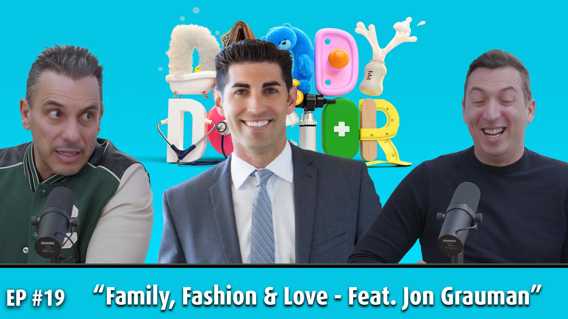 Episode 19: “Family, Fashion &amp; Love - Feat. Jon Grauman”