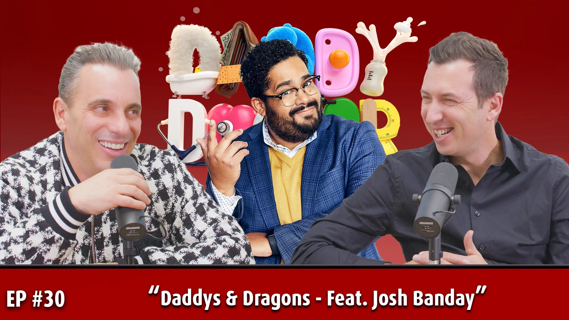 Episode 30: “Daddy Vs. Dragons - Feat. Josh Banday”