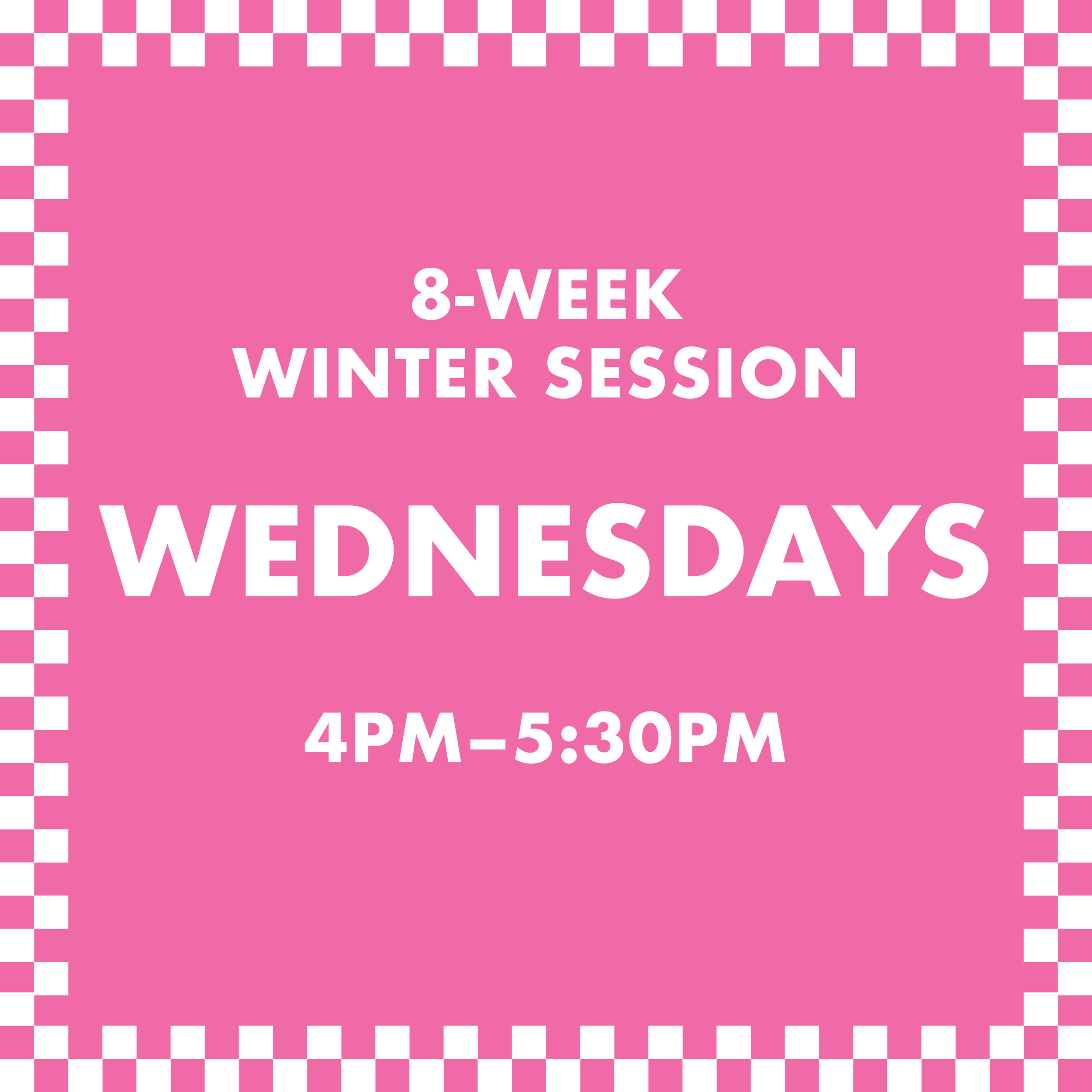 8-Week Winter 2026 Session: Wednesdays