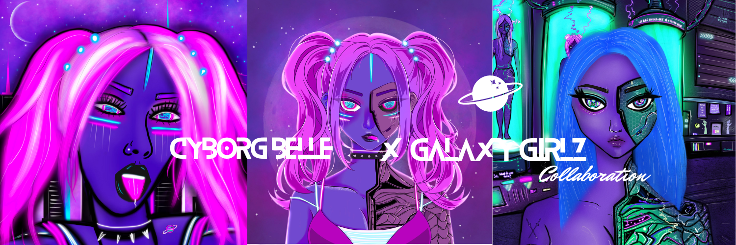 CYBORG BELLE X GALAXY GIRLZ