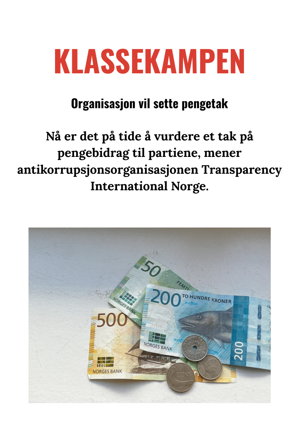 Organisasjon vil sette pengetak. Klassekampen 