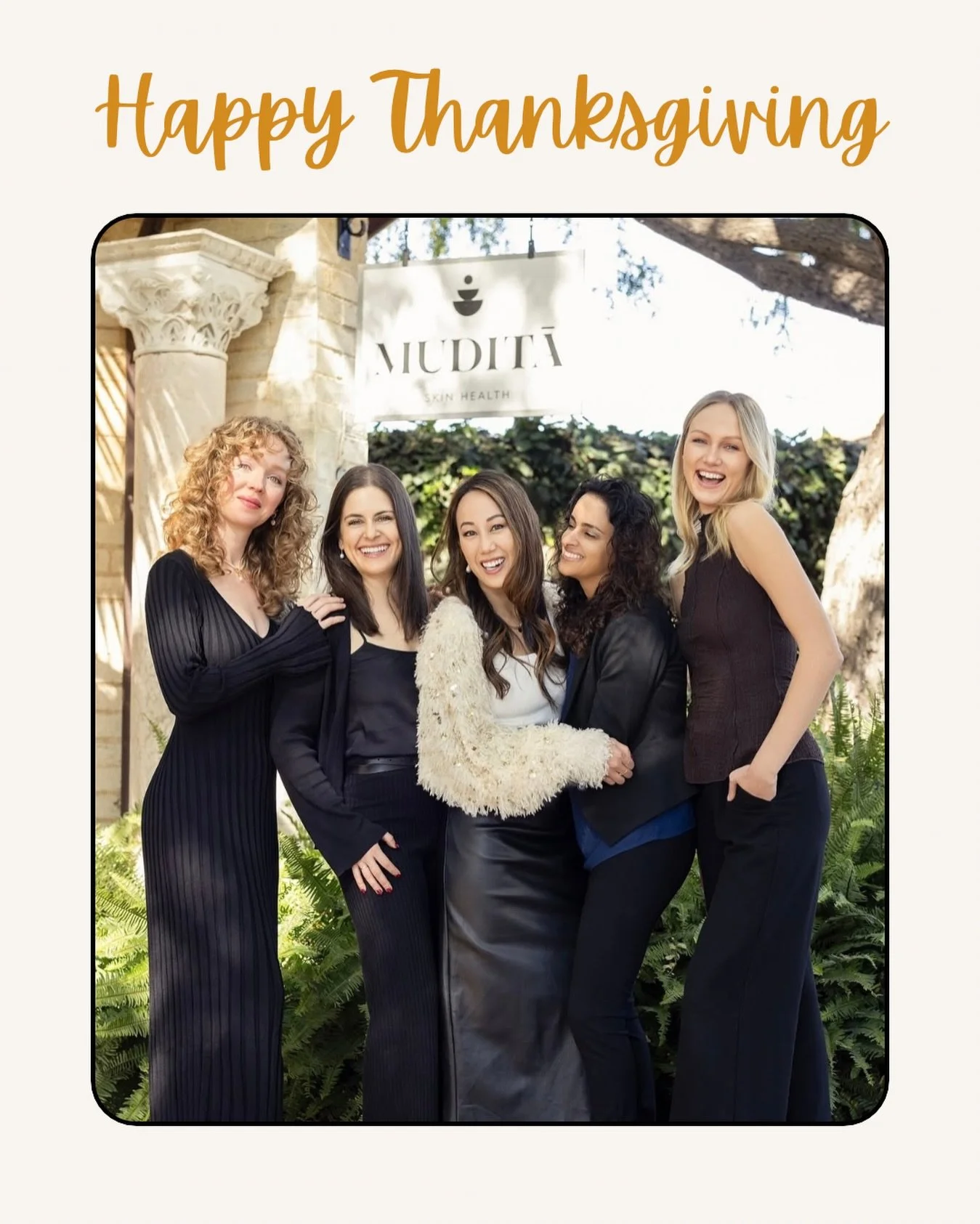 Thankful for glowing skin, loyal patients, and the amazing team that makes it all possible! Happy Thanksgiving from our MUDITĀ family to yours 🤍🦃 

(Our office is closed today and tomorrow - back to regular business hours on Monday)