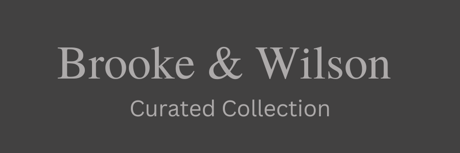 Brooke and Wilson Curated Collection