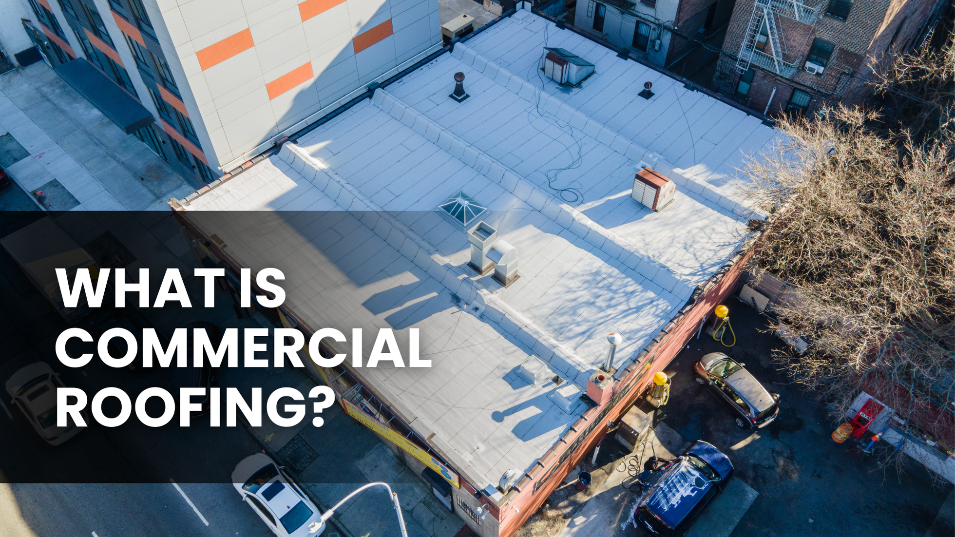 What is Commercial Roofing?