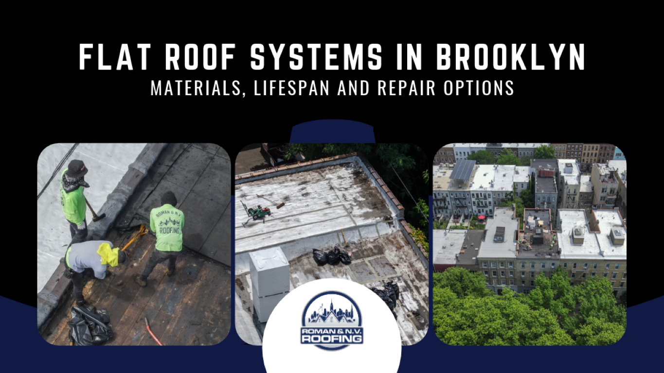 Flat Roof Systems in Brooklyn: Materials, Lifespan and Repair Options