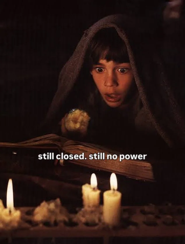 We&rsquo;re still closed with no power. We will update as soon as that changes. Find a good book, light some candles, and stay warm friends!