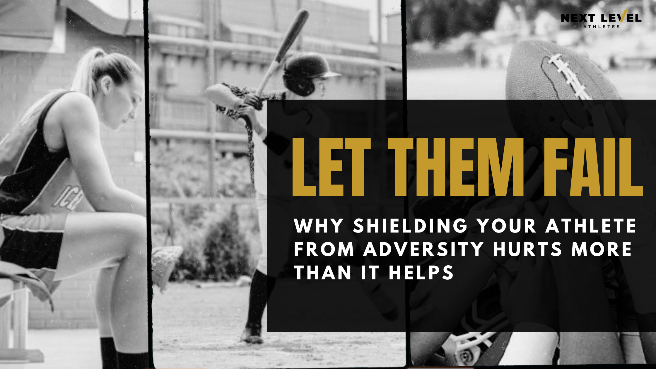 Let Them Fail: Why Shielding Your Athlete From Adversity Hurts More ...