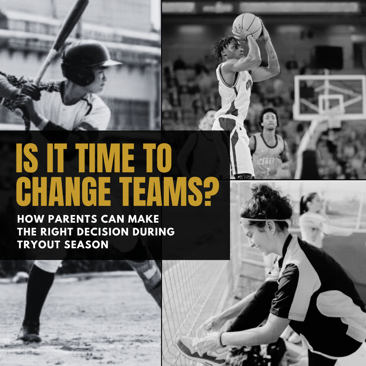 Is It Time to Change Teams? How Parents Can Make the Right Decision During Tryout Season