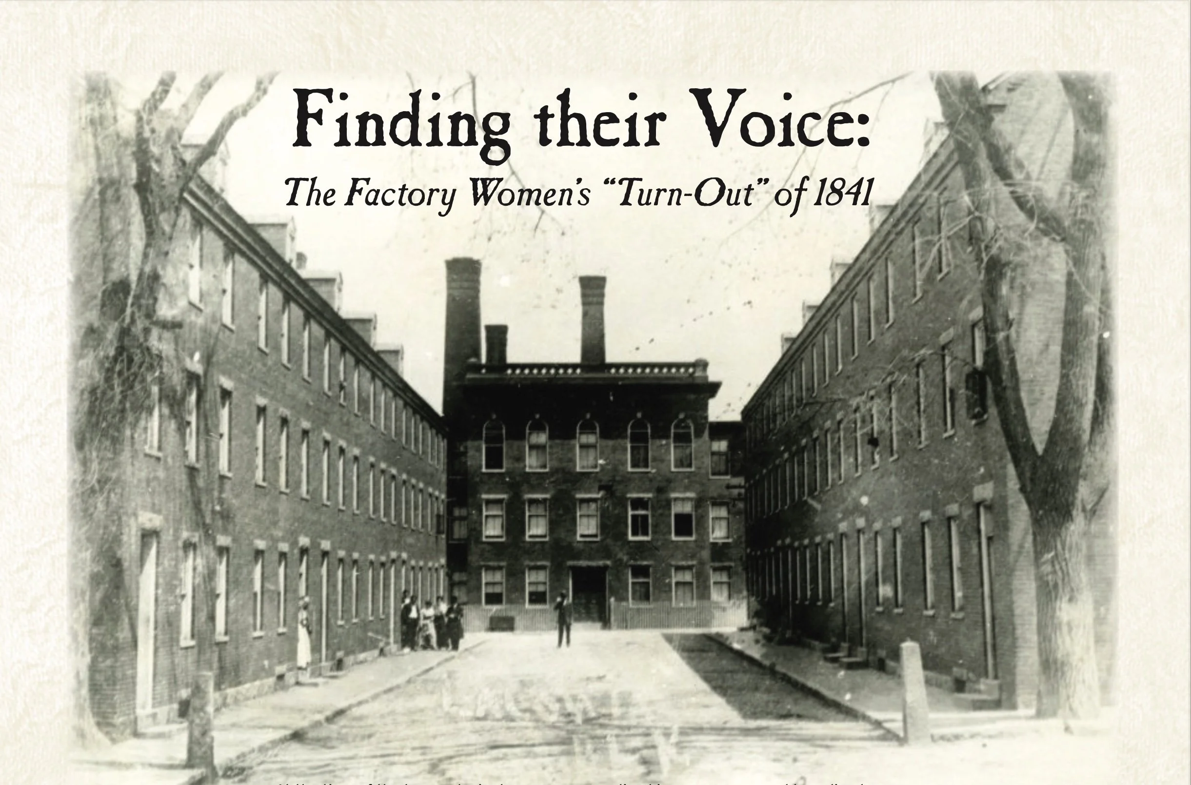 Finding their Voice: The Factory Women’s “Turn-Out” of 1841