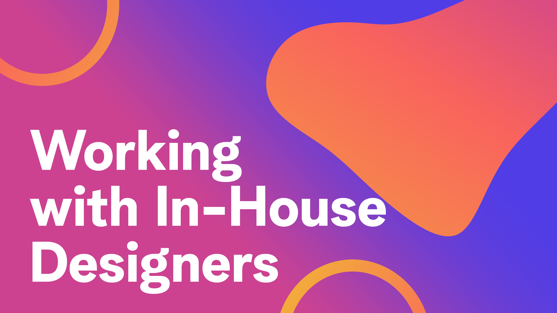 Have an in-house designer?