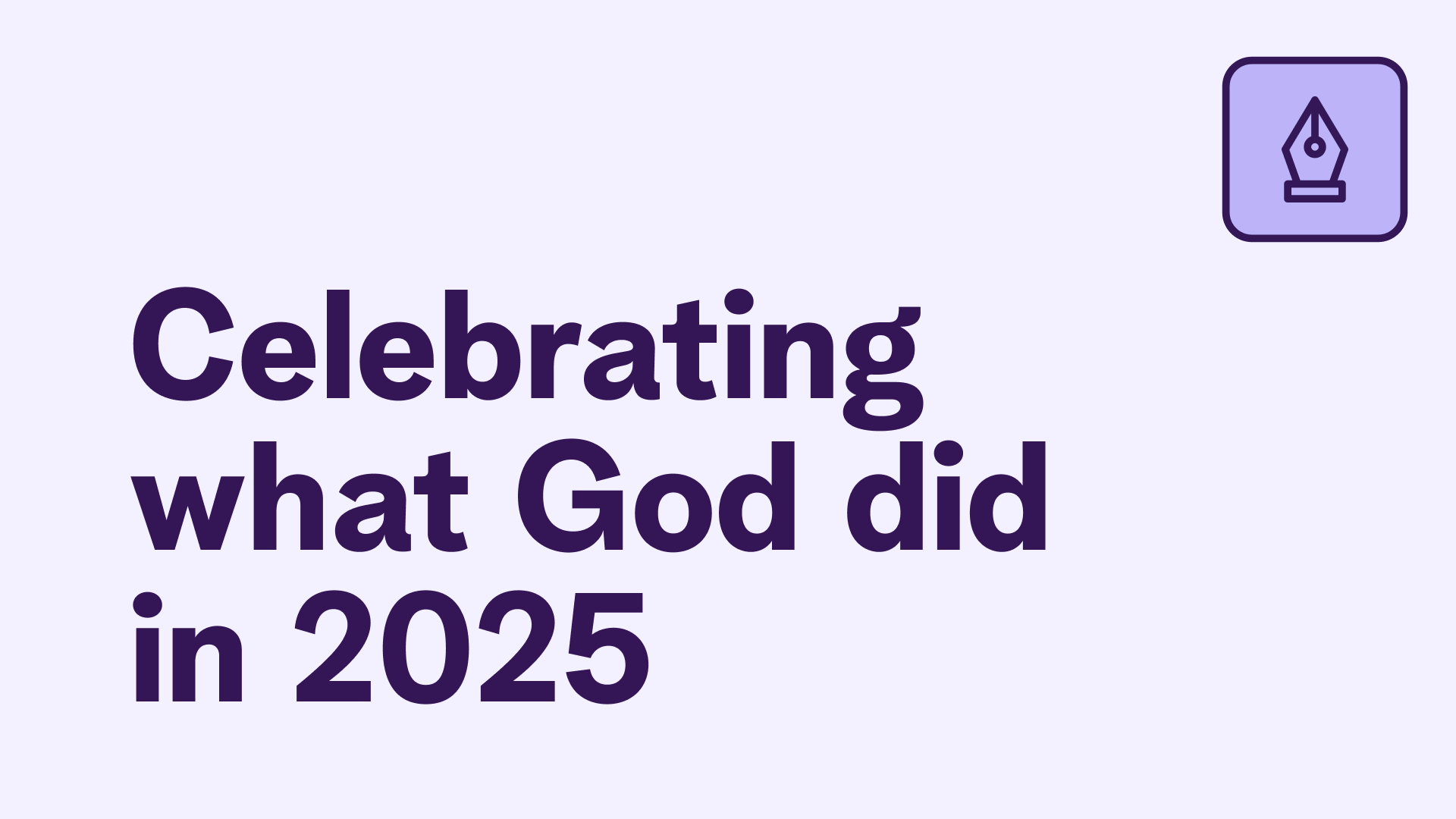 Celebrating what God did in 2025