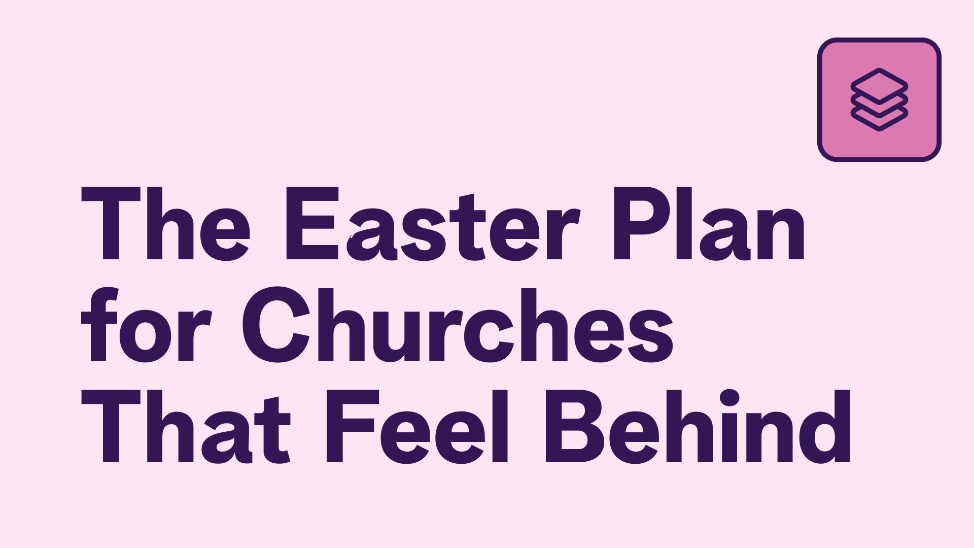 The Easter Plan for Churches That Feel Behind