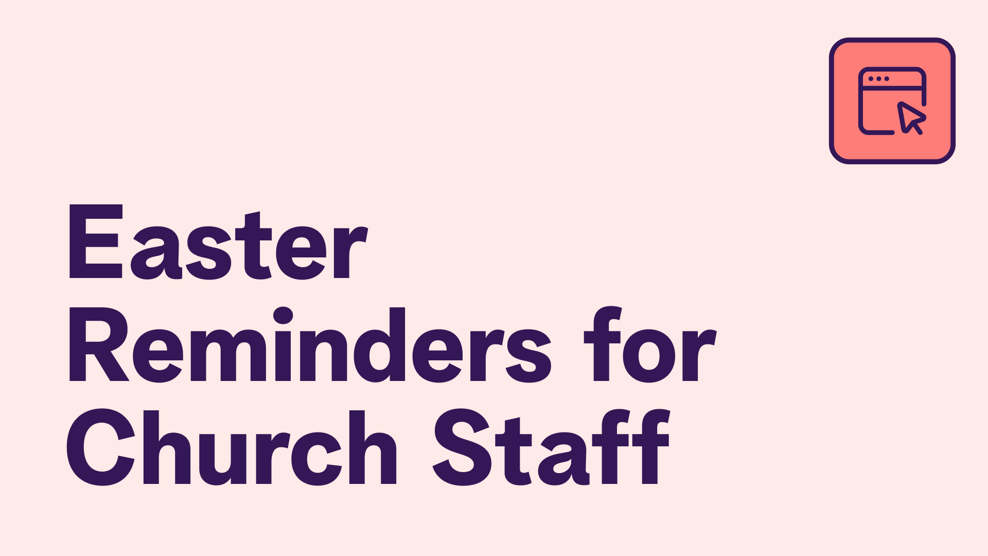 Easter Reminders that Church Staff Need to Hear