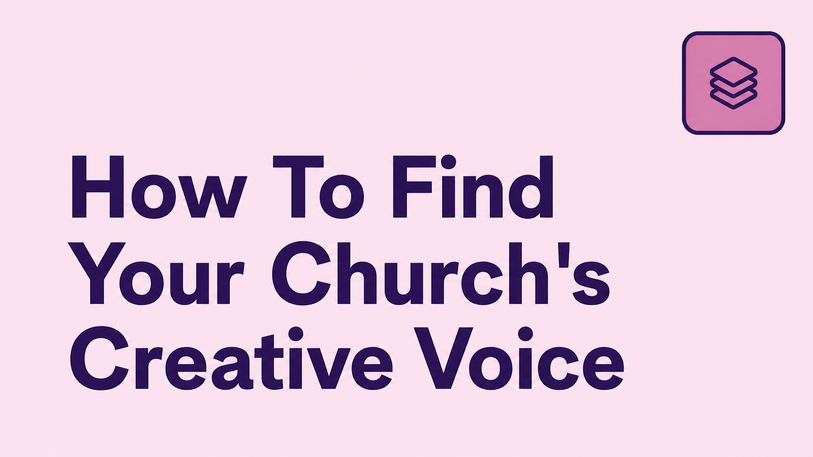  How to Find Your Church's Creative Voice