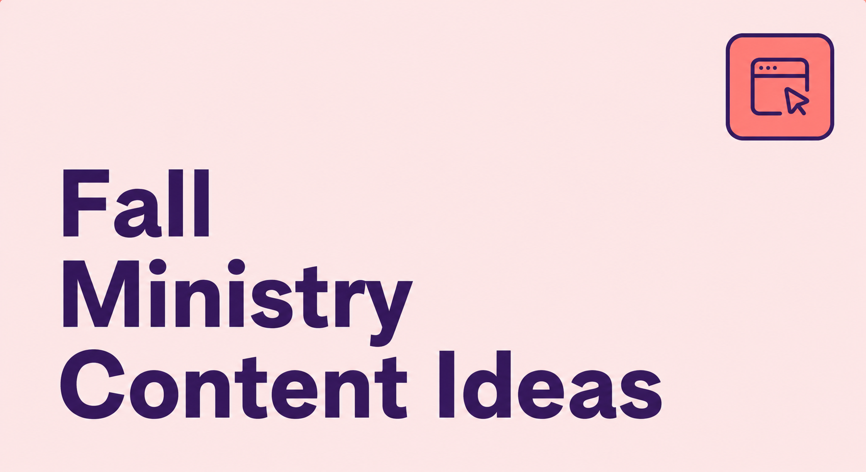 Fall Ministry Content Ideas
