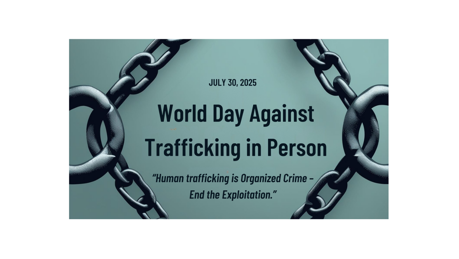 World Day Against Trafficking in Persons – July 30, 2025