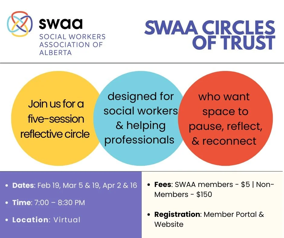 You&rsquo;re invited to SWAA&rsquo;s Circles of Trust. 

A five-session series designed for social workers and helping professionals seeking space to pause, reflect, and reconnect.

Visit the events section of our website, and the member portal to le