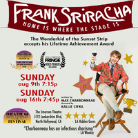 Frank Sriracha: Home Is Where the Stage Is