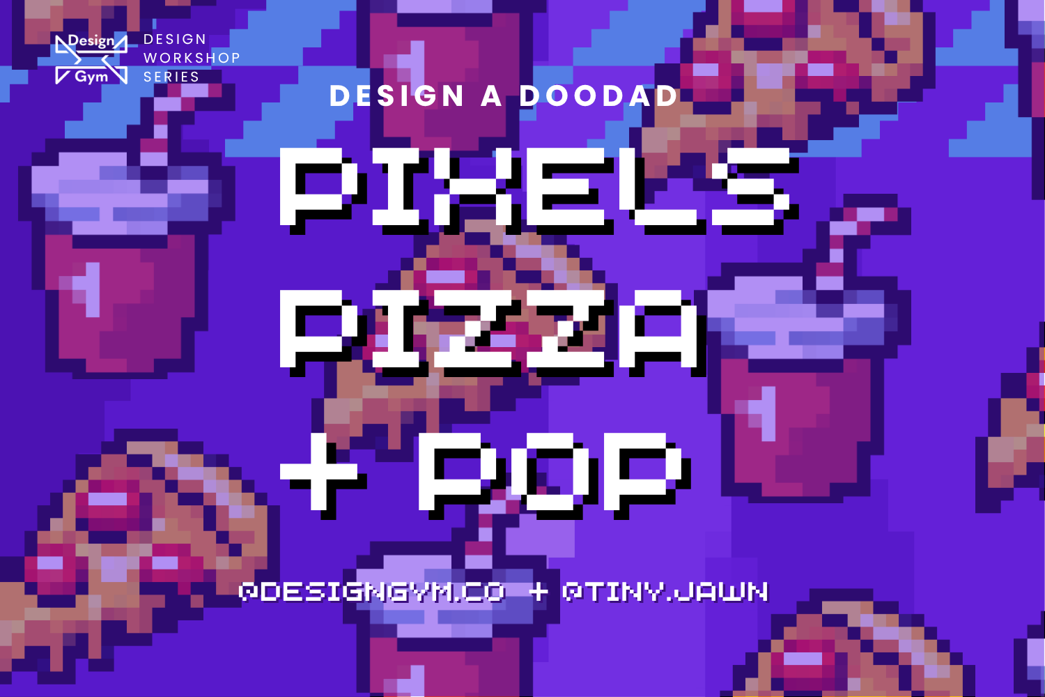 Philly Tech Week: Pixels, Pizza + Pop with Tiny Jawns