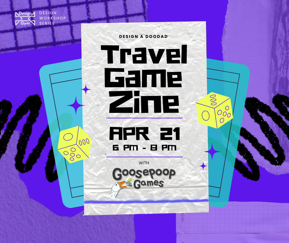 April 21 Design A Doodad: Travel Game Zine