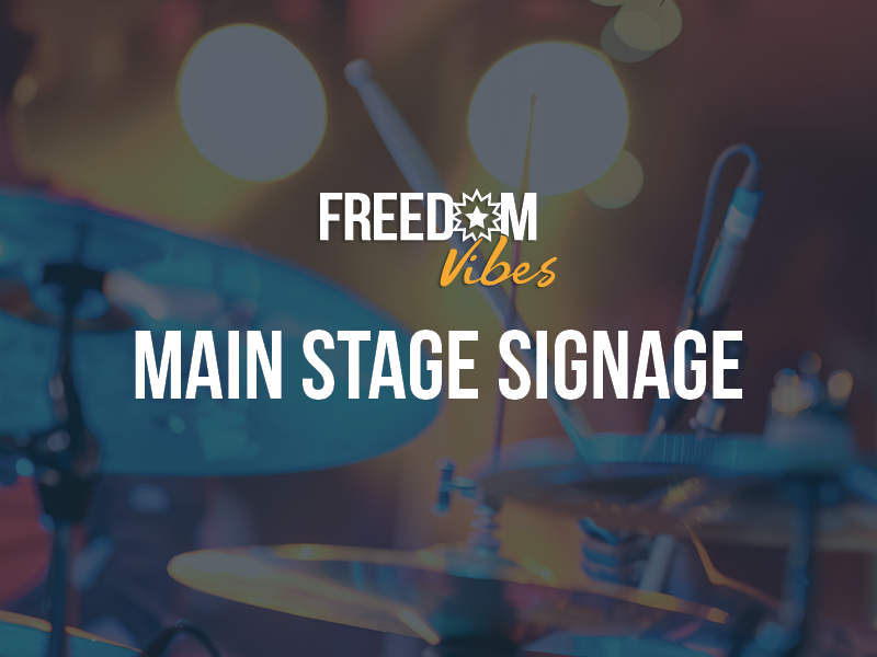 Main Stage Signage / Block Party Only