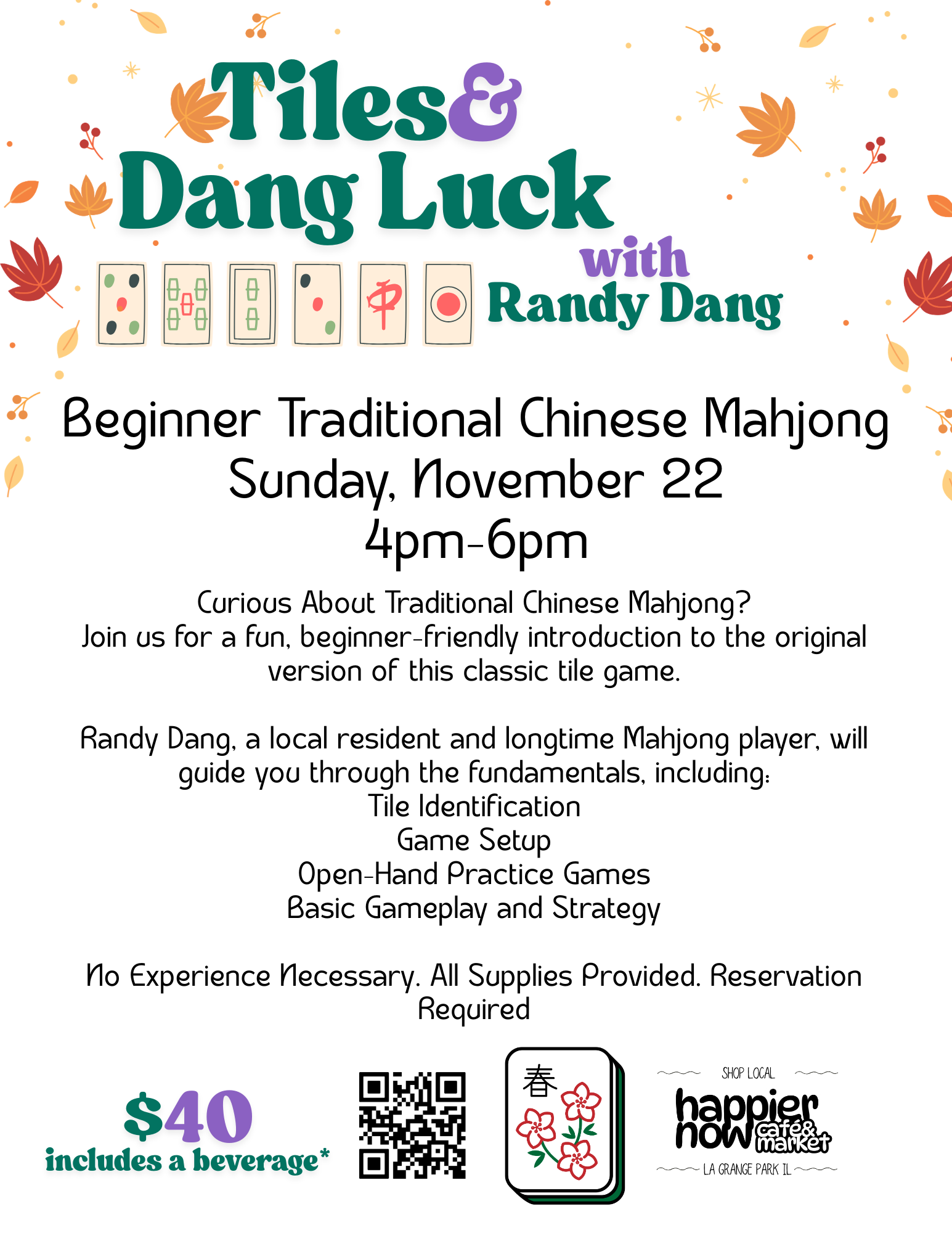 Beginner Traditional Chinese Mahjong Date &amp; Time Sunday, October 4 • 400 PM-600 PM Instructor Randy Dang Program Tiles &amp; Dang Luck.png