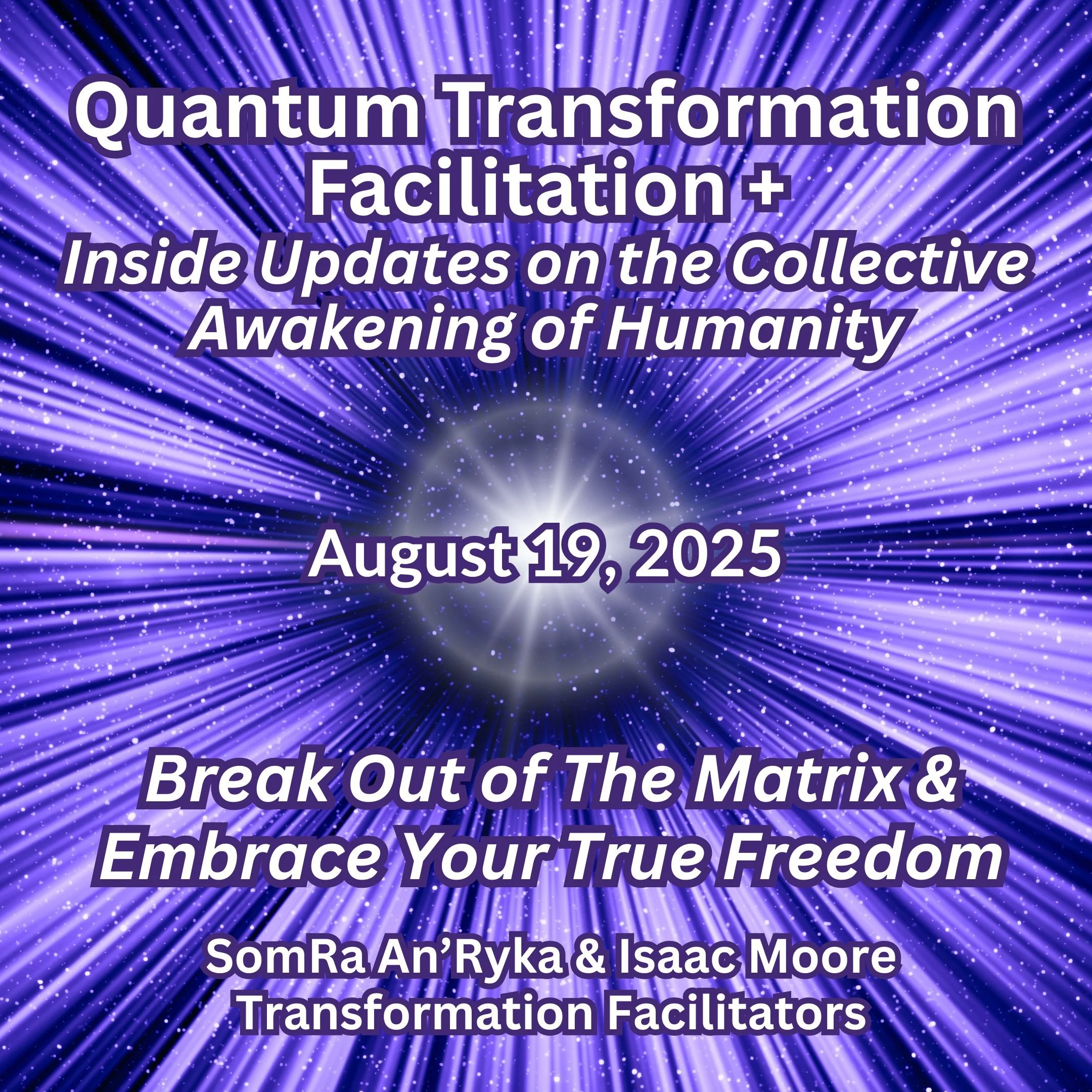 Quantum Transformation Facilitation LIVE Event: Break Out of the Matrix & Embrace Your True Freedom