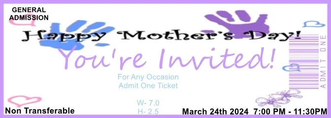 Mother's Day Hand Paint Admit One Ticket