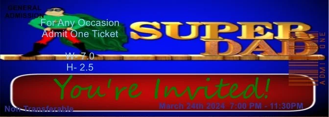 Super Dad 1 Admit One Ticket