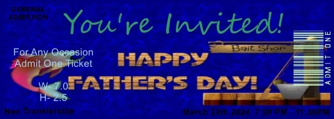 Father's Day Bait Admit One Ticket