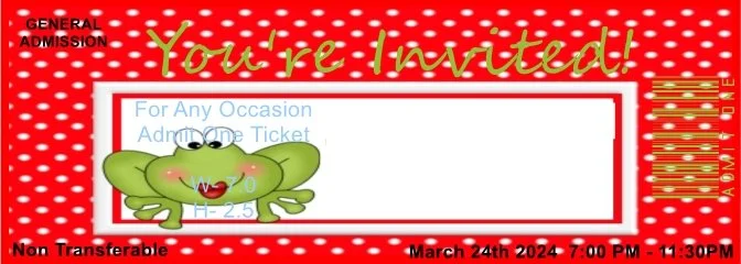 Toadily Yours Admit One Ticket