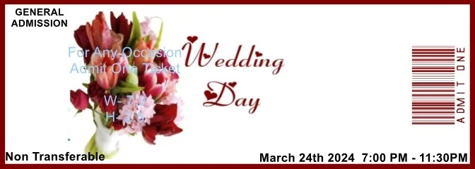 Wedding Flowers Admit One Ticket