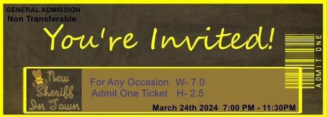 New Sheriff in Town Admit One Ticket