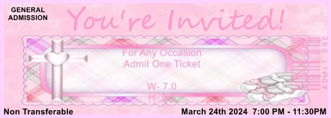 Girl Christening Admit One Ticket