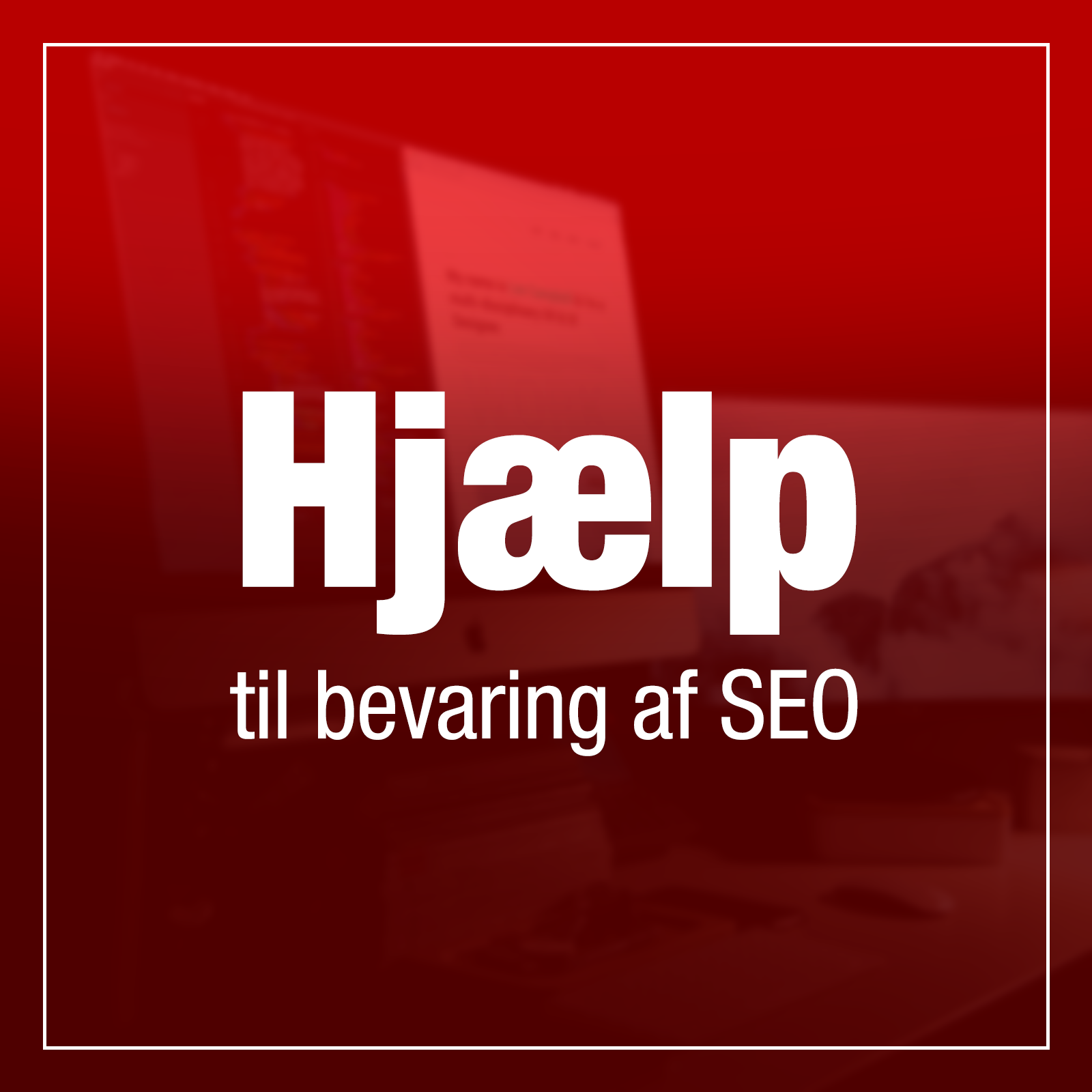 Hjælp til bevaring af SEO
