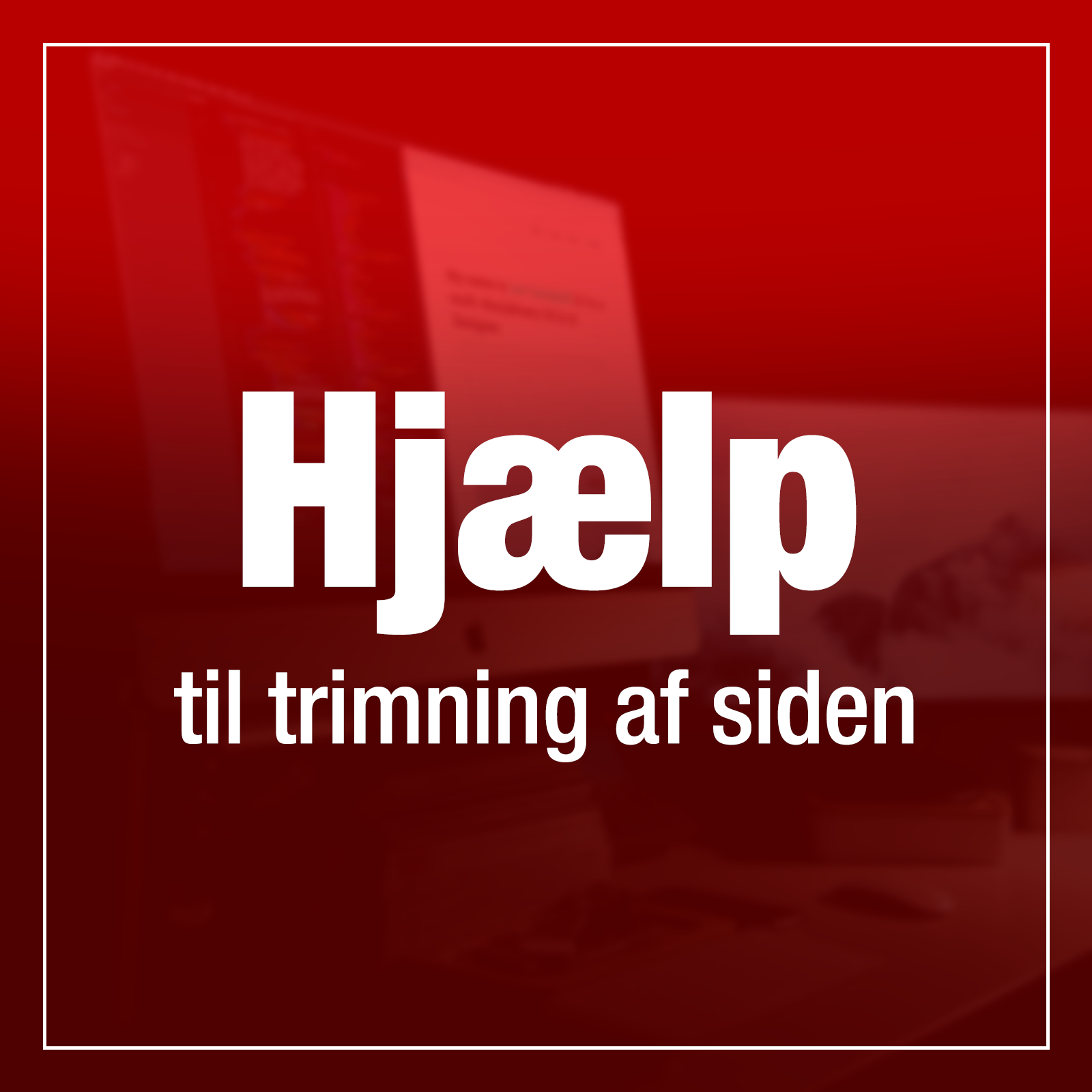 Hjælp til trimning af siden