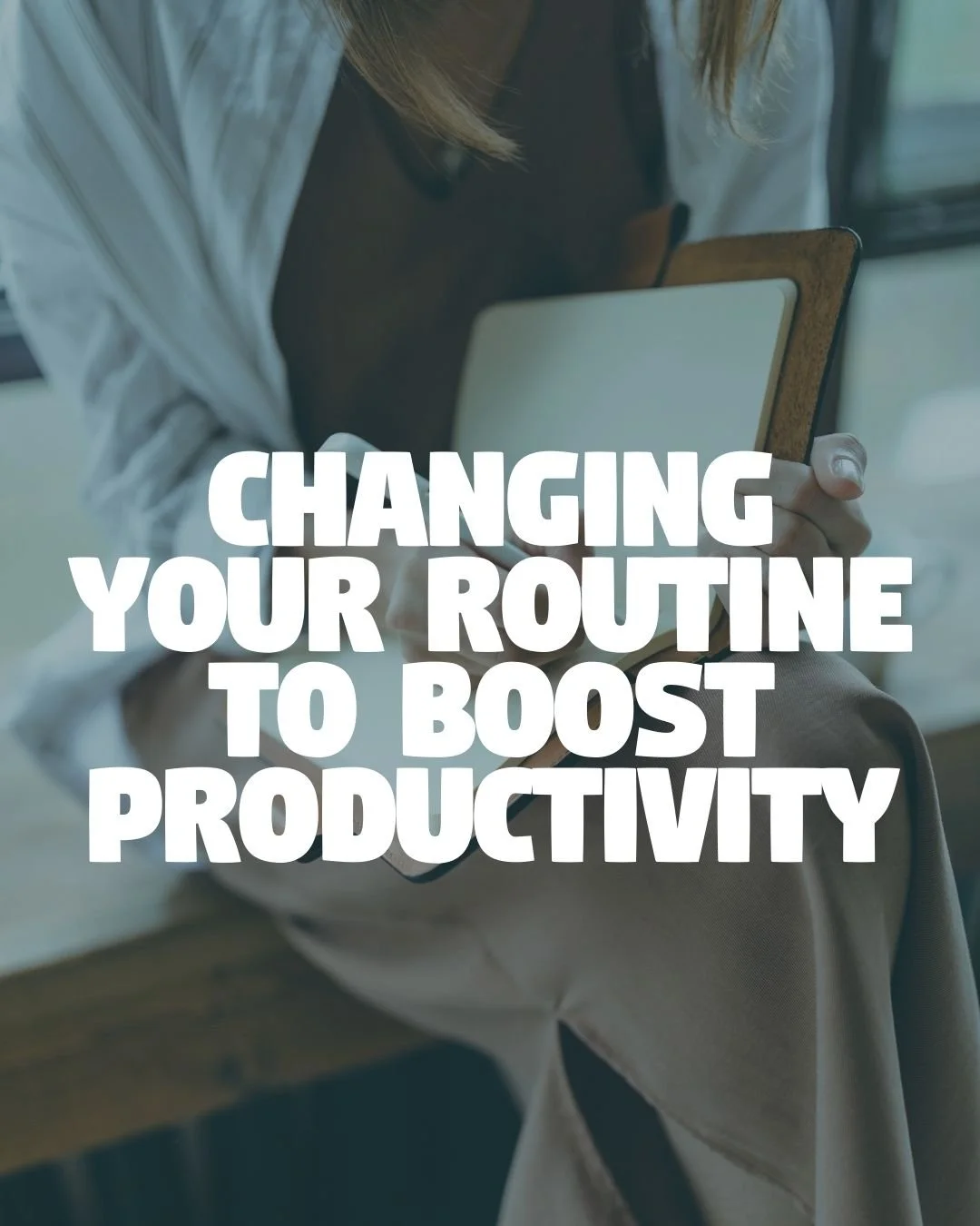 How changing your routine can boost your productivity, creativity and wellbeing.