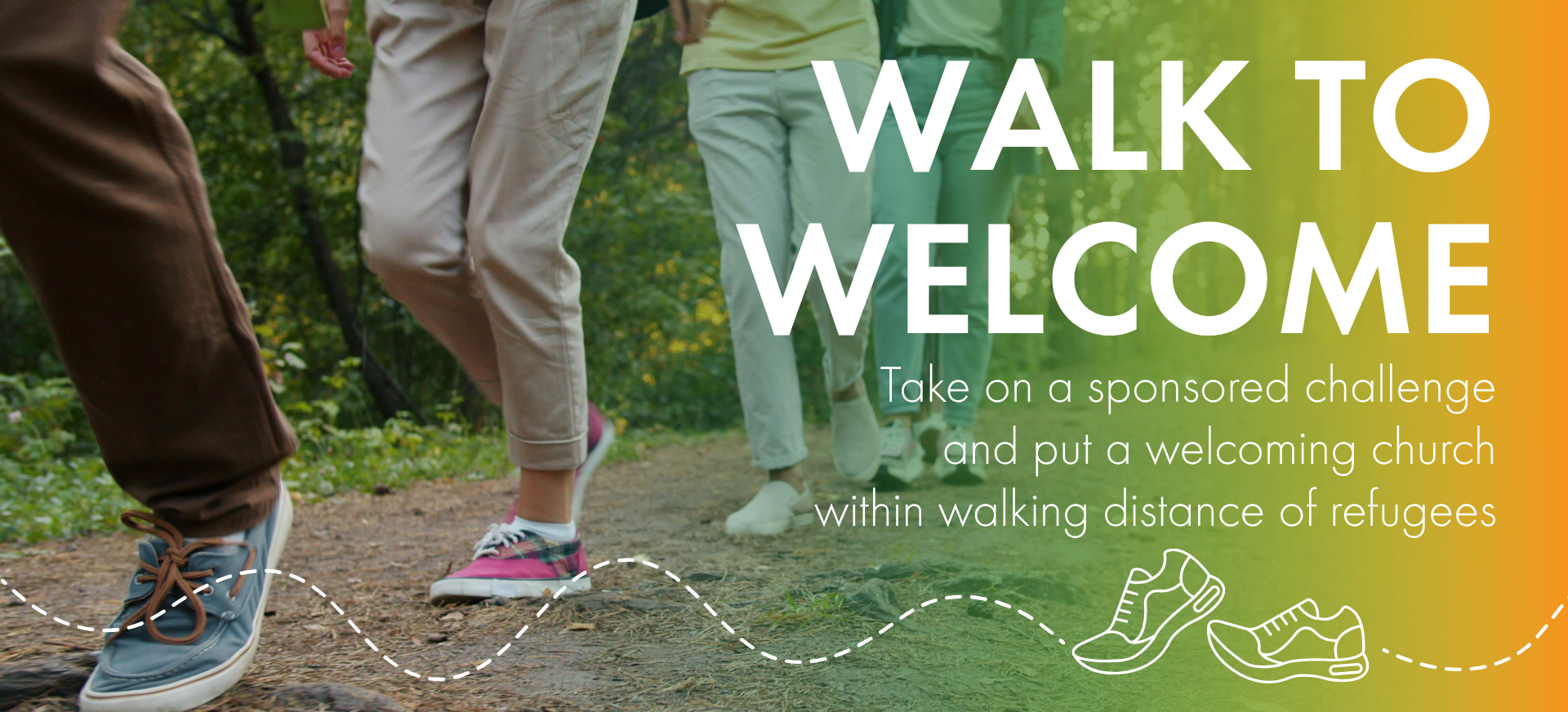 "walk to welcome - Take on a sponsored challenge and put a welcoming church within walking distance of refugees." With people walking in the background