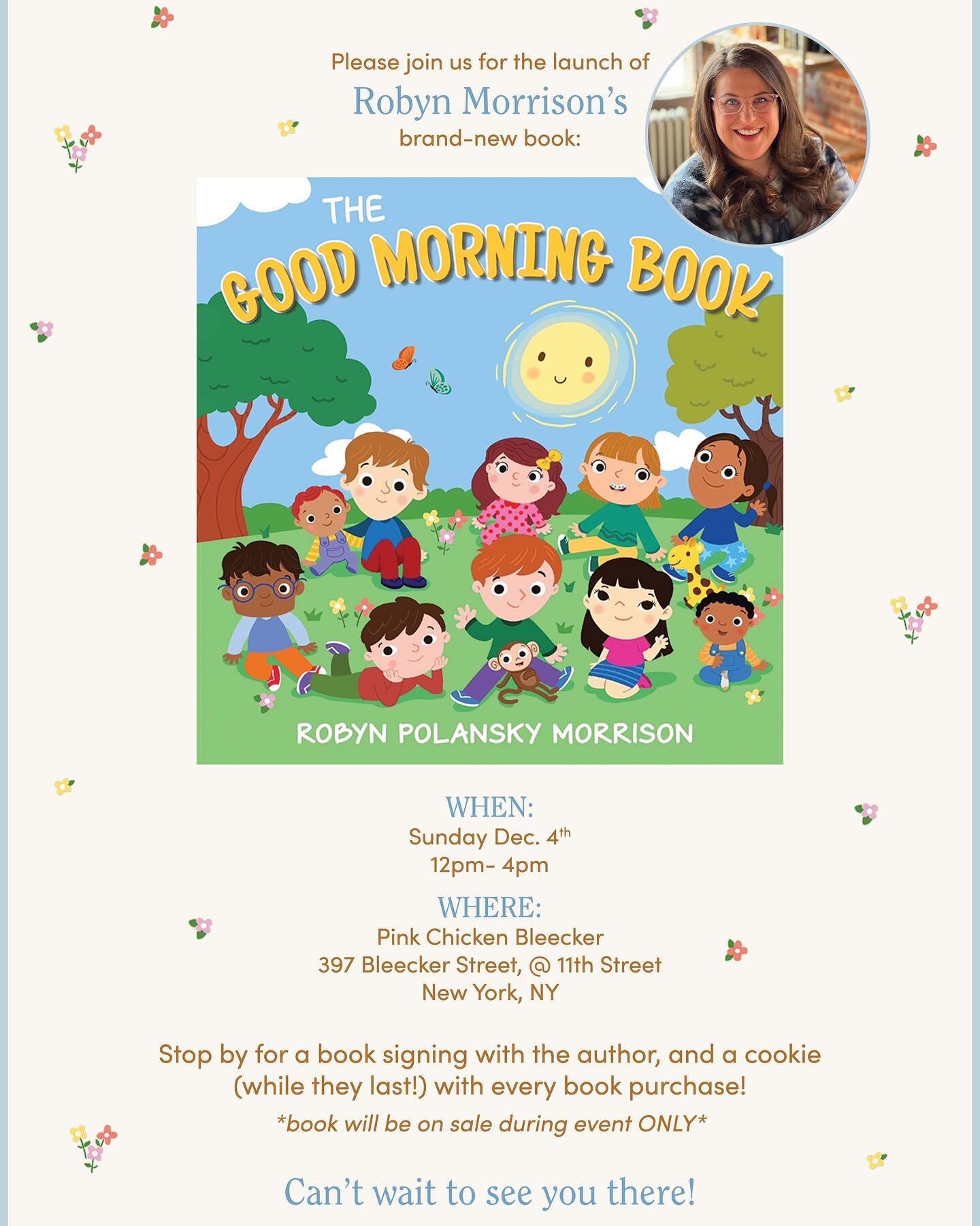I&rsquo;m SO incredibly excited for launch weekend! Meet me in NYC on 12/4 at my absolute favorite @pinkchickenny for signing and cookies @thegoodmorningbook #thegoodmorningbook #pinkchickenny #boardbook #morningvibes