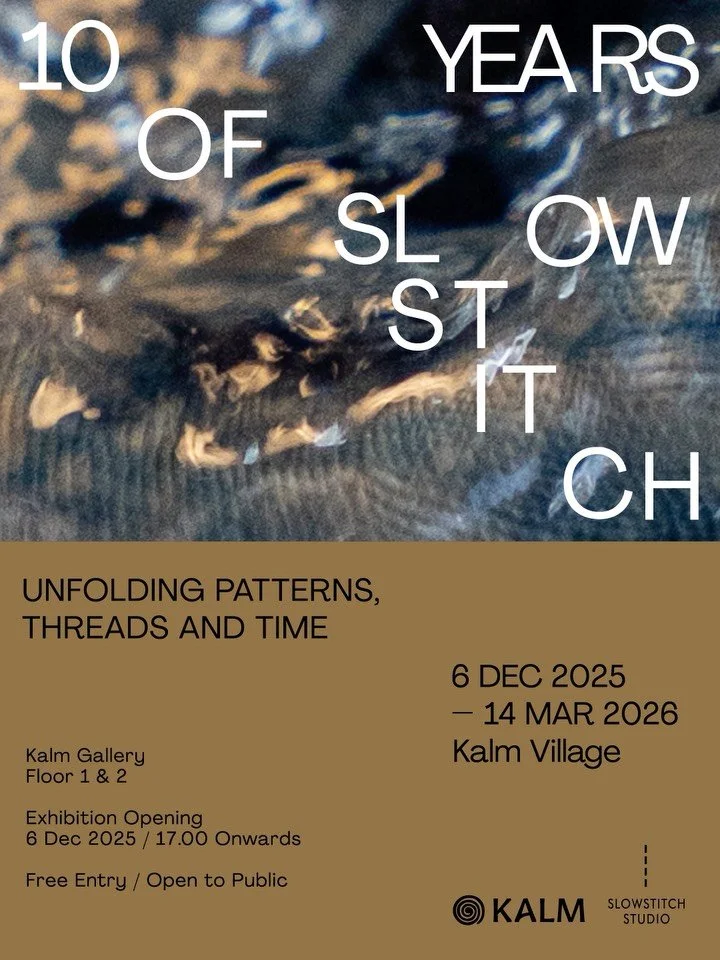 To begin this year&rsquo;s lifelong celebration theme, we&rsquo;re excited to announce an exhibition marking a decade of Slowstitch Studio, a textile studio based in Chiang Mai.

-

10 Years of Slowstitch : Unfolding Patterns, Threads and Time

6 Dec