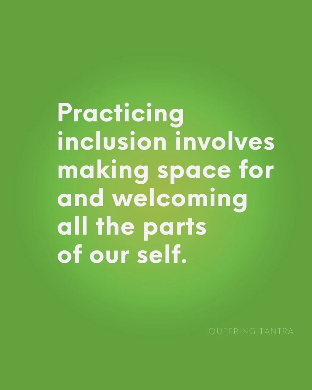 Whether creating more inclusive spaces for a diverse range of folks, or honoring and integrating the various parts of our own selves, inclusion is a powerful spiritual practice. 

Drawing on tantric teachings, we believe that we are both the one and 