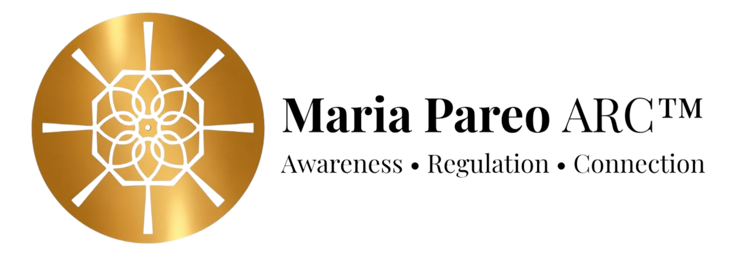 Maria Pareo ARC™ Awareness • Regulation • Connection 