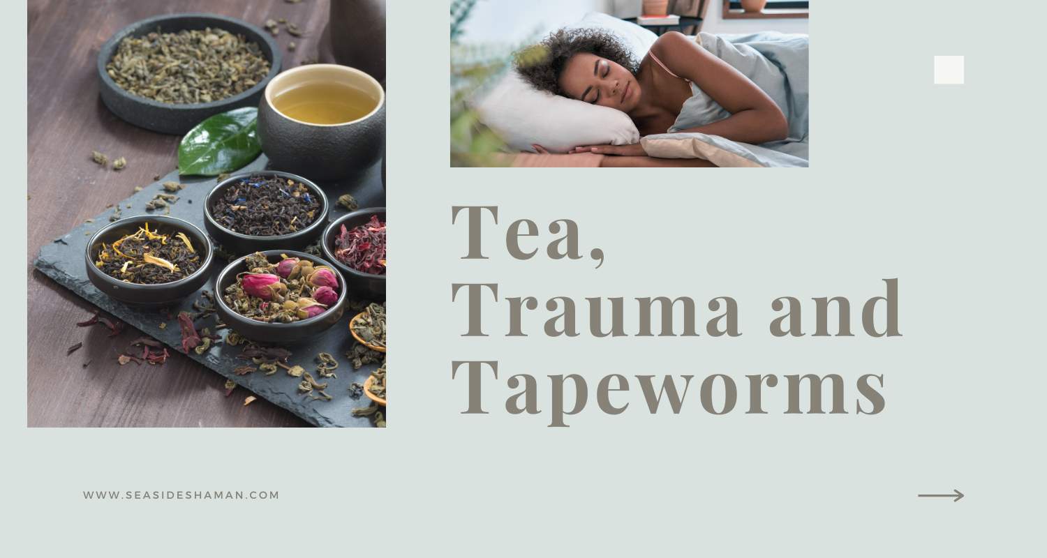 Tea, Trauma, and Tapeworms: My Offbeat Journey Through Parasite Cleansing